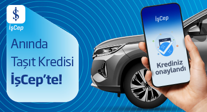 İşCep’ten Anında Taşıt Kredisi 