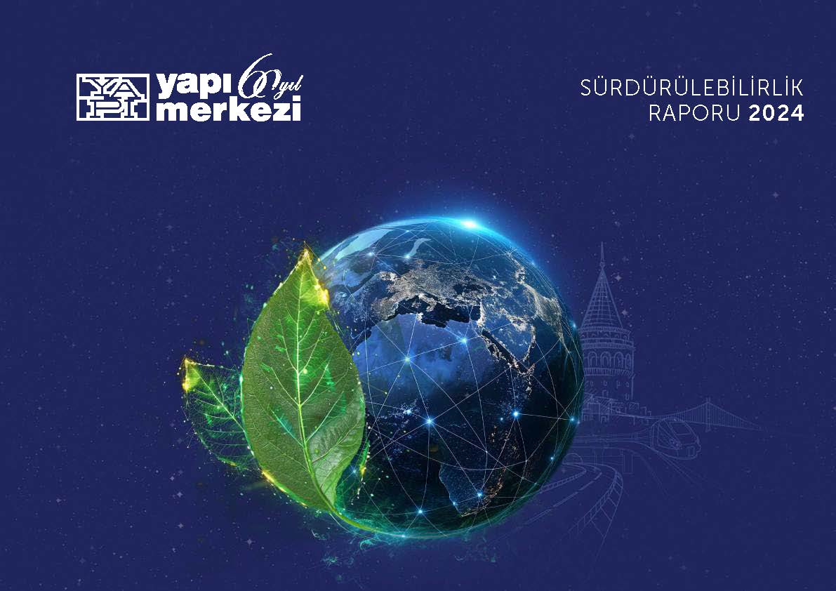 Yapı Merkezi 2024 Sürdürülebilirlik Raporu’nu Yayımladı